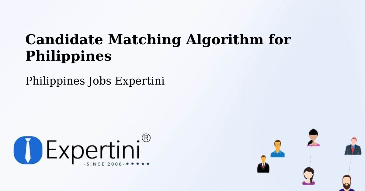 Candidate Matching Algorithm Overview – Cataingan - Philippines Jobs Expertini